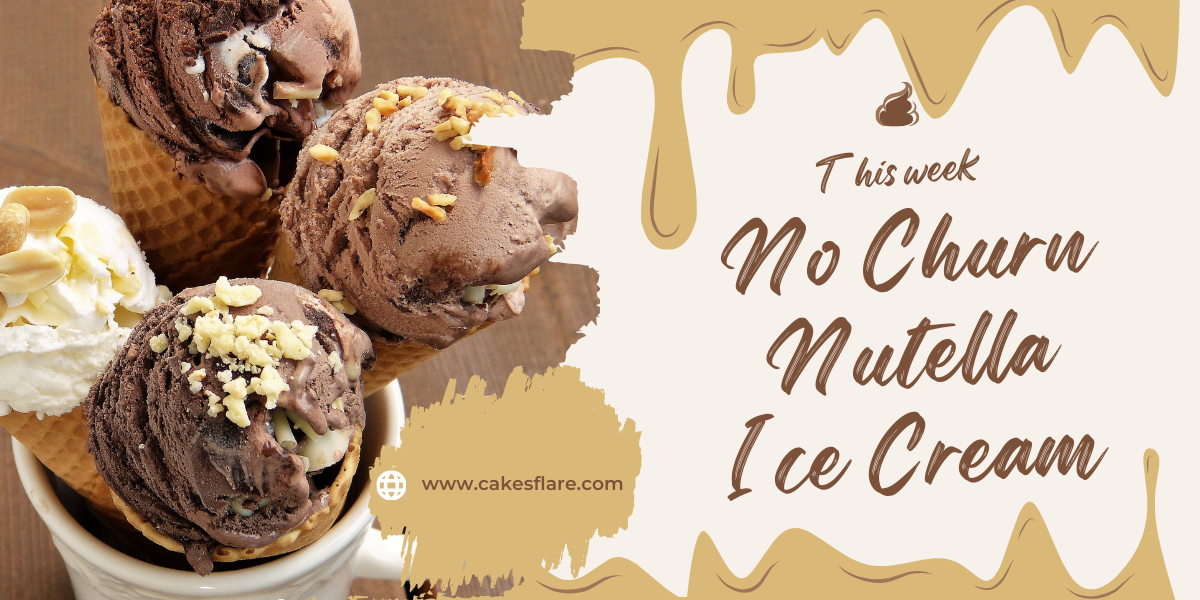 No Churn Nutella Ice Cream