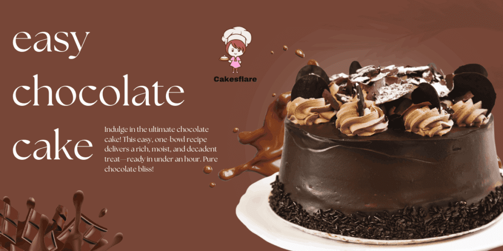 Easy Chocolate Cake: The Ultimate Indulgence!