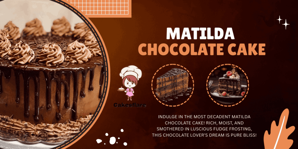 Matilda Chocolate Cake Recipe That’s Pure Chocolate Bliss!